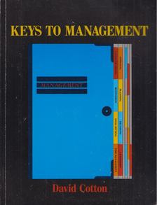 David Cotton - Keys to Management [antikvár]