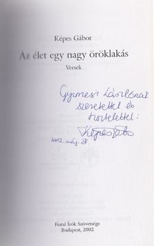 KÉPES GÁBOR - Az élet egy nagy öröklakás (dedikált) [antikvár]