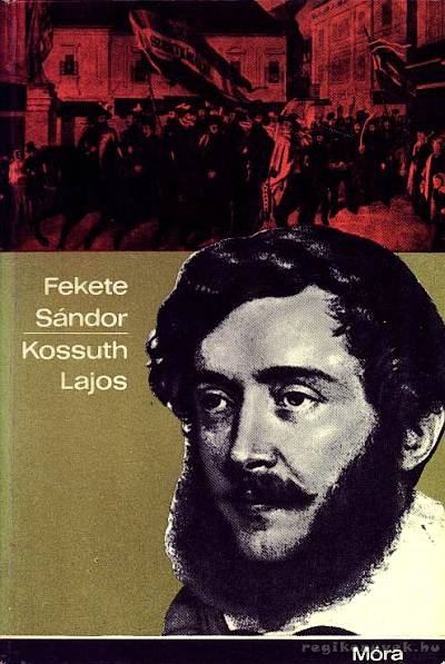 FEKETE SÁNDOR - Kossuth Lajos [antikvár]