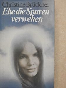 Christine Brückner - Ehe die Spuren verwehen [antikvár]