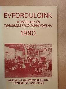 Alpár László - Évfordulóink a műszaki és természettudományokban 1990 [antikvár]