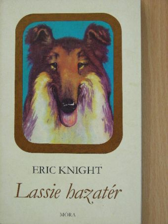 Eric Knight - Lassie hazatér [antikvár]