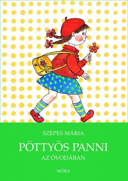 SZEPES MÁRIA - Pöttyös Panni az óvodában