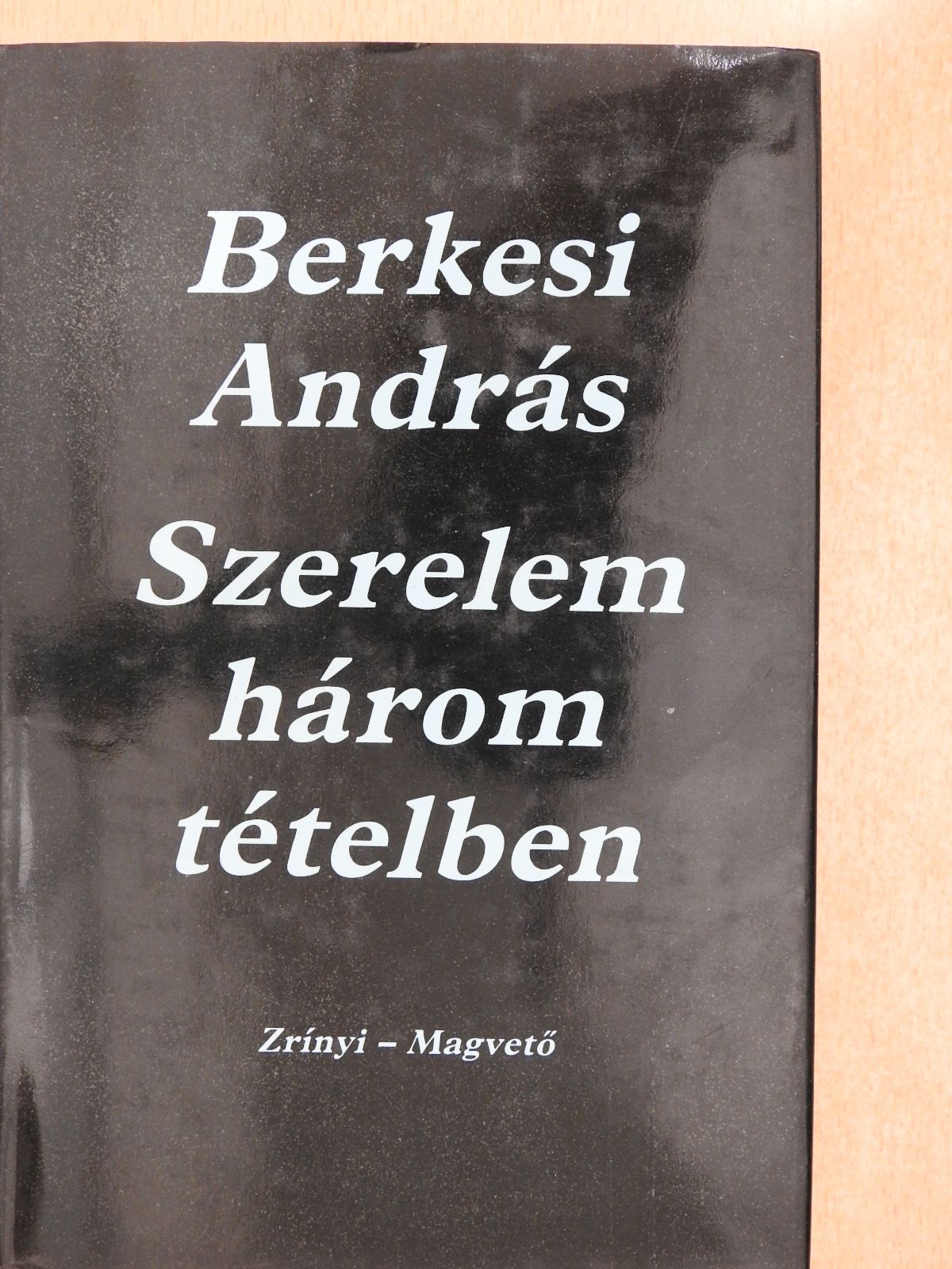 Berkesi András - Szerelem három tételben (dedikált példány) [antikvár]