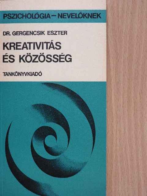 Dr. Gergencsik Eszter - Kreativitás és közösség [antikvár]