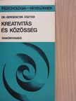 Dr. Gergencsik Eszter - Kreativitás és közösség [antikvár]