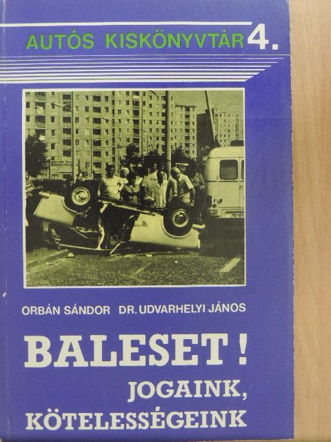 Dr. Udvarhelyi János - Baleset!  [antikvár]