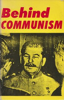 Frank L. Britton - Behind Communusm [antikvár]