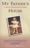 Sylvia Fraser - My Father's House [antikvár]