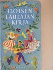 Iloisen laulajan kirja [antikvár]