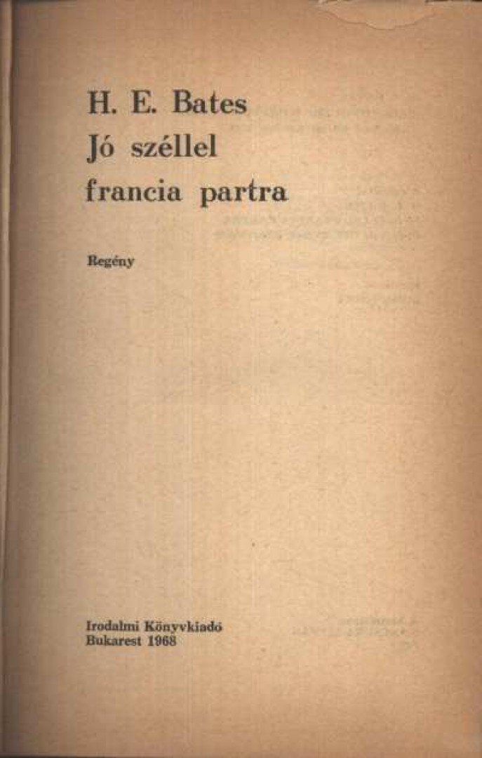 BATES, HERBERT ERNEST - Jó széllel francia partra [antikvár]