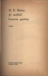 BATES, HERBERT ERNEST - Jó széllel francia partra [antikvár]