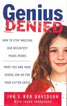 DAVIDSON, JAN & BOB - Genius Denied - How to Stop Wasting Our Brightest Young Minds [antikvár]