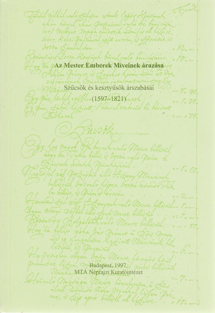 Flórián Mária - Szűcsök és kesztyűsök árszabásai (1597-1821) [antikvár]