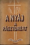HUNYA DÁNIEL - A nyáj a pásztorért [antikvár]