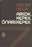 ABODY BÉLA - Arcok, képek, önarcképek [antikvár]