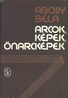 ABODY BÉLA - Arcok, képek, önarcképek [antikvár]