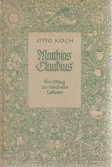 Koch, Otto - Matthias Claudius [antikvár]