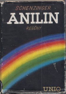 Schenzinger - Anilin [antikvár]