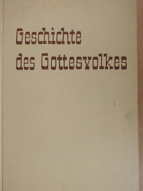 Daniel-Rops - Geschichte des Gottesvolkes [antikvár]