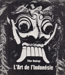 BODROGI TIBOR - L'art de l'Indonésie [antikvár]