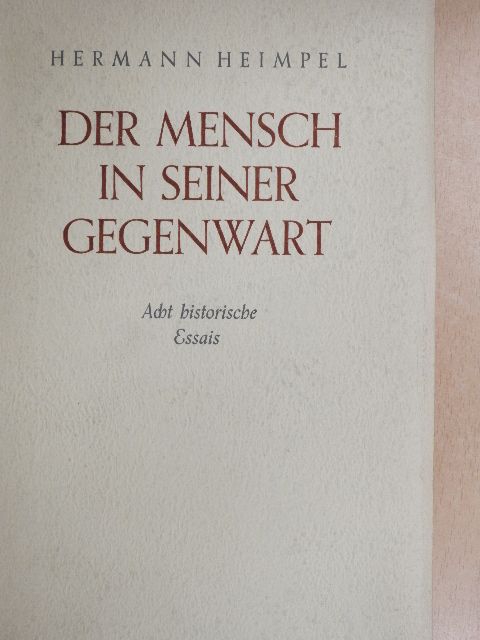 Hermann Heimpel - Der Mensch in seiner Gegenwart [antikvár]