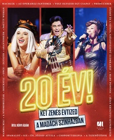 Rényi Ádám - 20 ÉV! - Két zenés évtized a Madách Színházban