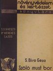 S. Biró Géza - Szőlő, must, bor [antikvár]