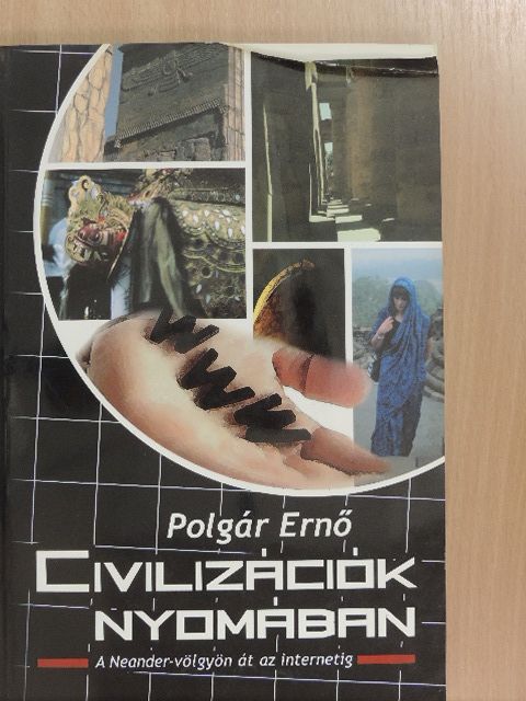 Polgár Ernő - Civilizációk nyomában [antikvár]