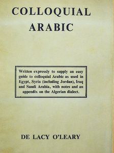 De Lacy O'Leary - Colloquial Arabic [antikvár]