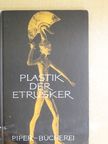 Armin Kesser - Plastik der Etrusker [antikvár]