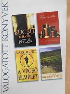 Linwood Barclay - Búcsú nélkül/Varázsöltés/A végső elmélet/Egy ír falusi orvos [antikvár]