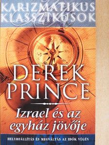 Derek Prince - Izrael és az Egyház jövője [antikvár]