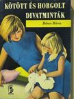 Bános Mária - Kötött és horgolt divatminták [antikvár]