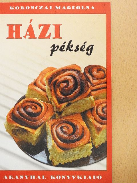 Koronczai Magdolna - Házi pékség [antikvár]