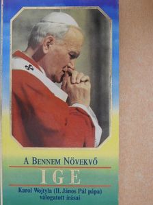 Karol Wojtyla - A Bennem Növekvő Ige [antikvár]
