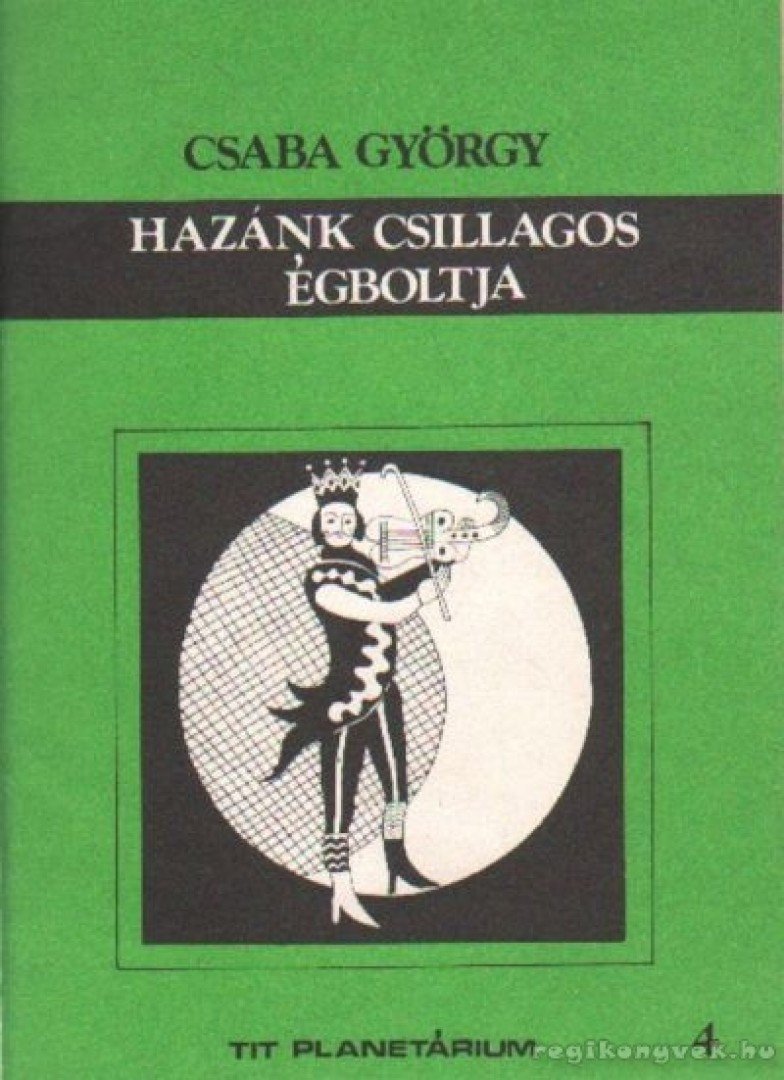 Csaba György - Hazánk csillagos égboltja [antikvár]