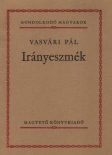 Vasvári Pál - Irányeszmék [antikvár]