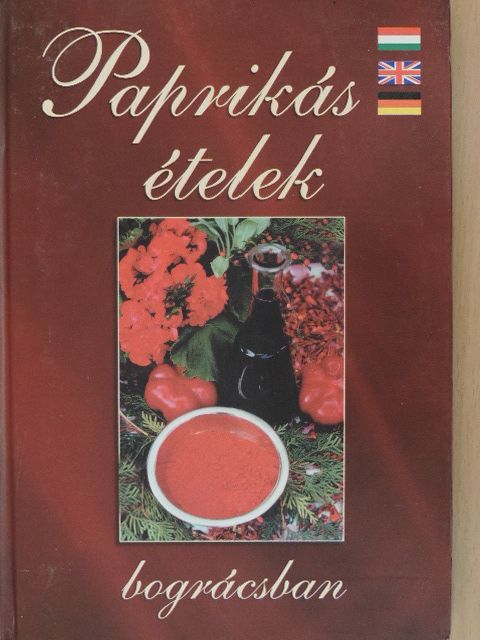 Bor Ferenc - Paprikás ételek bográcsban [antikvár]