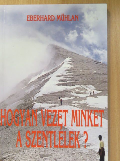 Eberhard Mühlan - Hogyan vezet minket a Szentlélek? [antikvár]