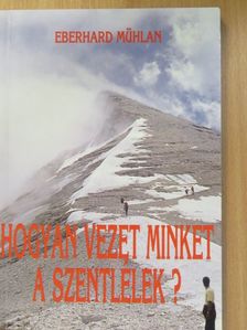 Eberhard Mühlan - Hogyan vezet minket a Szentlélek? [antikvár]