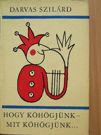 Darvas Szilárd - Hogy köhögjünk - mit köhögjünk... [antikvár]