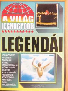 A világ legnagyobb legendái [antikvár]