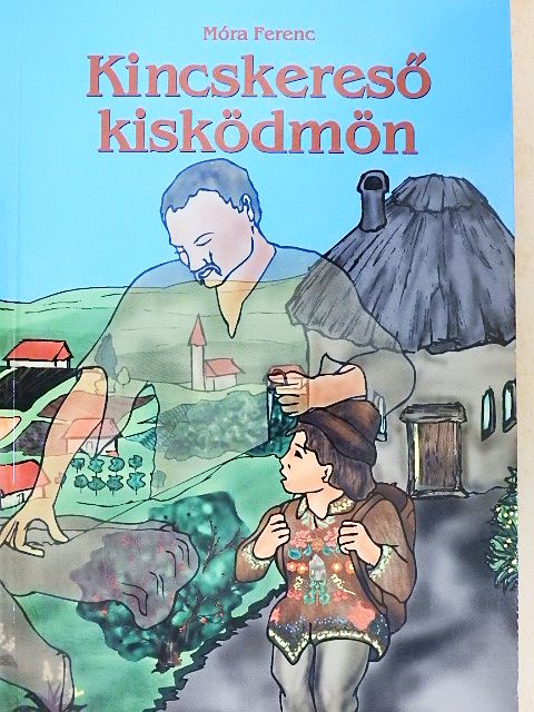 Móra Ferenc - Kincskereső kisködmön [antikvár]