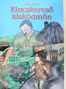 Móra Ferenc - Kincskereső kisködmön [antikvár]