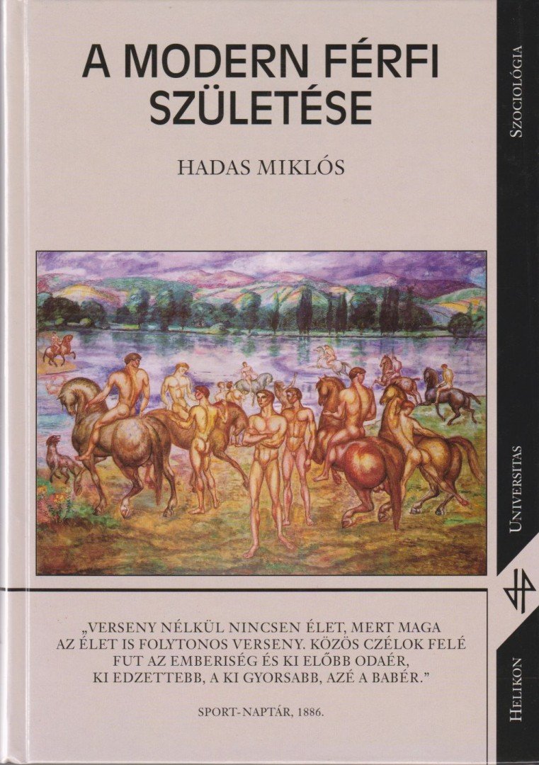 Hadas Miklós - A modern férfi születése [antikvár]