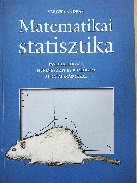 Vargha András - Matematikai statisztika pszichológiai, nyelvészeti és biológiai alkalmazásokkal - Floppyval [antikvár]