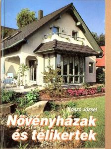 Kószó József - Növényházak és télikertek [antikvár]