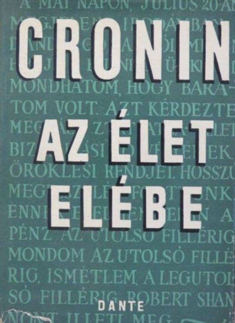 A. J. Cronin - Az élet elébe [antikvár]