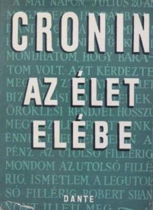 A. J. Cronin - Az élet elébe [antikvár]